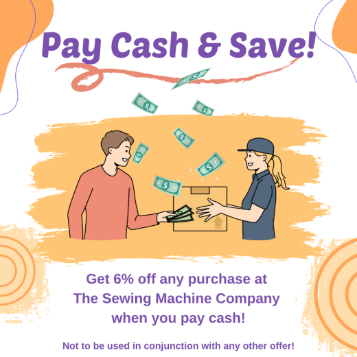 Pay Cash And Save on any sewing item we sell